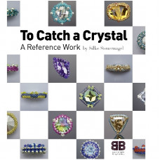 To Catch A Crystal by Silke Steuernagel